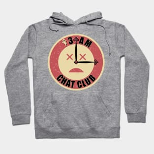 3AM Chat Club Hoodie